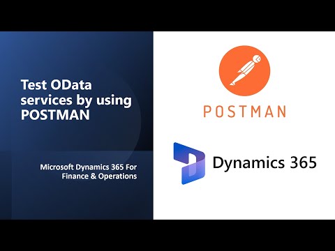 Microsoft D365 FO - Test OData API/Web Services by using POSTMAN