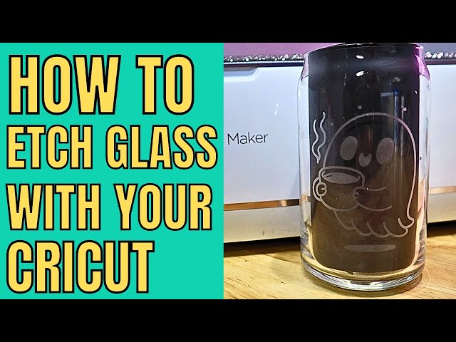 How to Etch Glass with Your Cricut