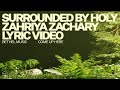 Surrounded By Holy (Lyric Video) - Bethel Music, Zahriya Zachary