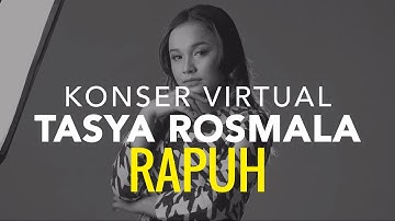 Tasya Rosmala - Rapuh I Konser Virtual Rapuh Tanpamu