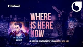 Hardwell &amp; Funkerman Ft. I-Fan - Where Is Here Now (Album Version) #UnitedWeAre