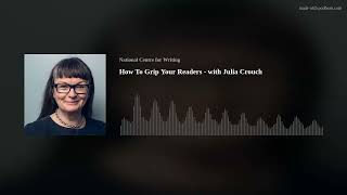 How To Grip Your Readers - with Julia Crouch