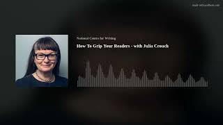 How To Grip Your Readers - with Julia Crouch