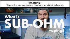 What is Sub-Ohm Vaping? A Guide to Sub-Ohm Tanks