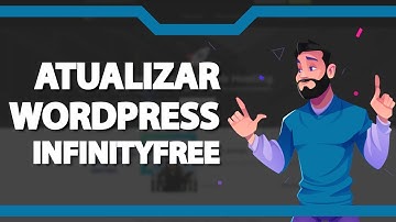 Como atualizar versão WordPress manualmente no InfinityFree (Rápido e Fácil) 2022