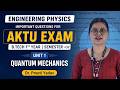 Engineering Physics Important Questions for AKTU Exam 2026 | Unit 1 Quantum Mechanics |
