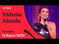  ayen birgr ile yldzlar altnda  16 kasm 2022  tm blm yldzlaraltnda