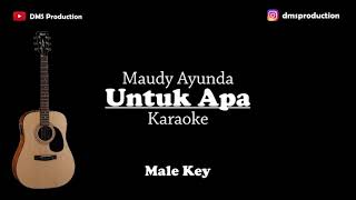 Maudy Ayunda - Untuk Apa (Male Key) Karaoke Akustik (Gitar + Lirik)