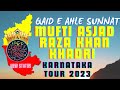 Mufti asjad raza khan khadri razvi qibla karnataka tour 2023