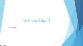 INFORMATIKA: Potprogrami