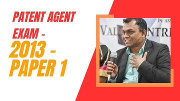 Patent agent exam - 2013 - Paper 1