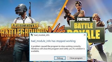 Fix PUBG & Fortnite Error “Bad Module Info” has Stopped Working