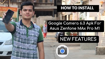How to Install Google Camera 6.3 Apk On Asus Zenfone Max Pro M1 | Best Gcam | Android Rush