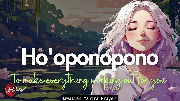 HO'OPONOPONO PRAYER TO MAKE EVERYTHING WORKING OUT FOR YOU| 108 MANTRA (999HZ)