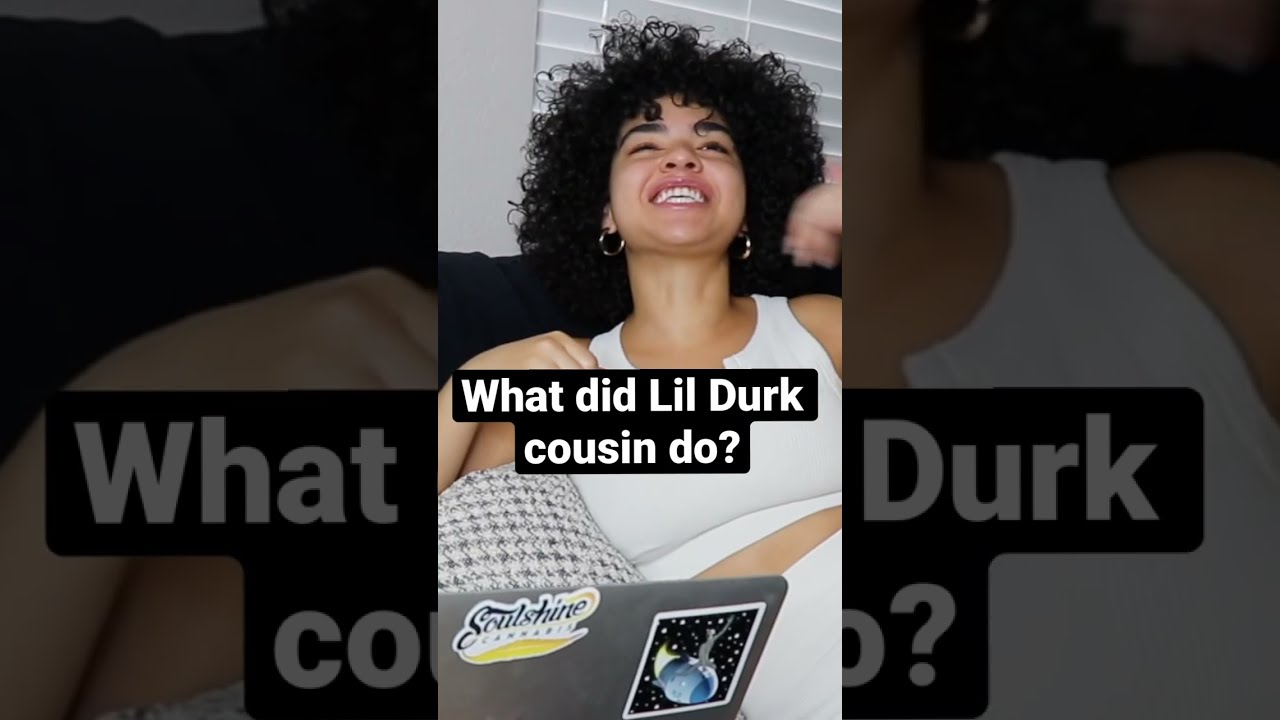 WHAT DID LIL DURK COUSIN DO?! 😭
