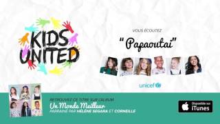 KIDS UNITED - Papaoutai (Audio officiel) chords