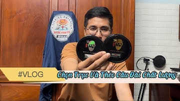 Câu Đài | Chọn Trục Và Thẻo Chất Lượng Cho Câu Đài, Cách Giảm Tỷ Lệ Đứt Thẻo | Duy Thế Phan Vlogs