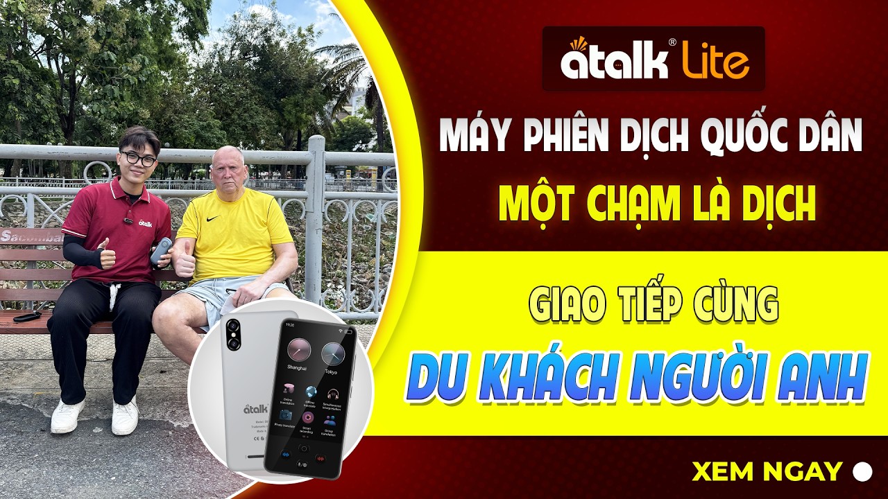 Dùng Máy Phiên Dịch ATalk Lite Giao Tiếp Với Kỹ Sư Mạng Người Nước Ngoài
