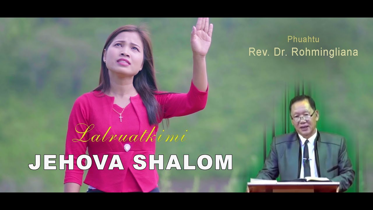 Rev Dr RohminglianaL hla Jehova Shalom   Lalruatkimi Official