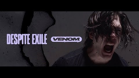 Despite Exile - Venom (Official Music Video)
