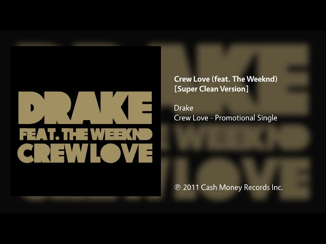Drake - Crew Love (feat. The Weeknd) [Super Clean Version]