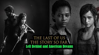 The Last of Us Part 1 Explained (Timeline) - (The Last of Us, American Dreams, Left Behind)