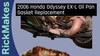 2006 Honda Odyssey EX-L Oil Pan Gasket Replacement