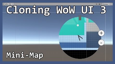 WoW UI in Unity Part 3 - Mini-Map