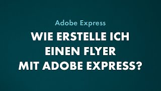 Wie erstelle ich einen Flyer mit Adobe Express?