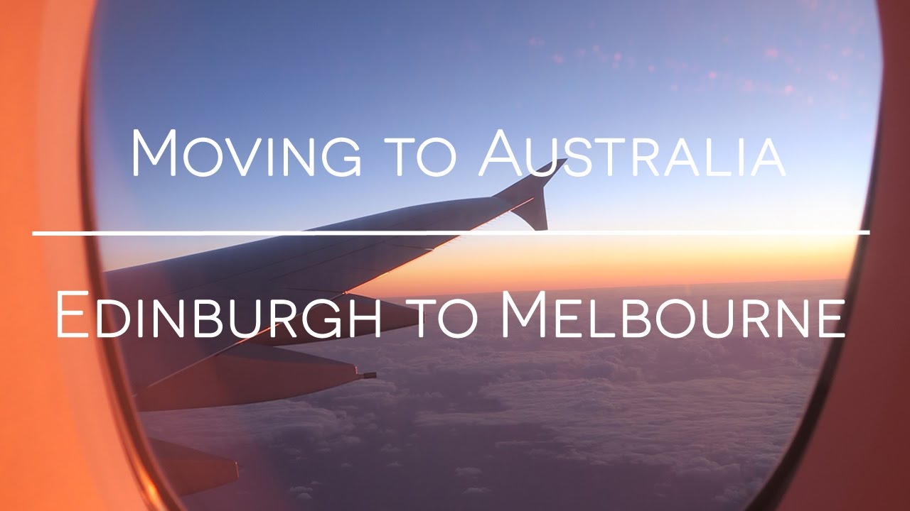 Moving To Australia Edinburgh To Melbourne YouTube