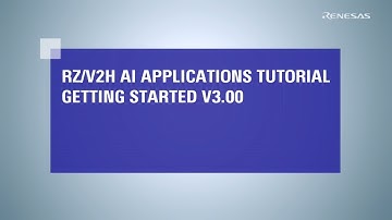 RZ/V2H AI Applications Tutorial - Getting Started v3.00