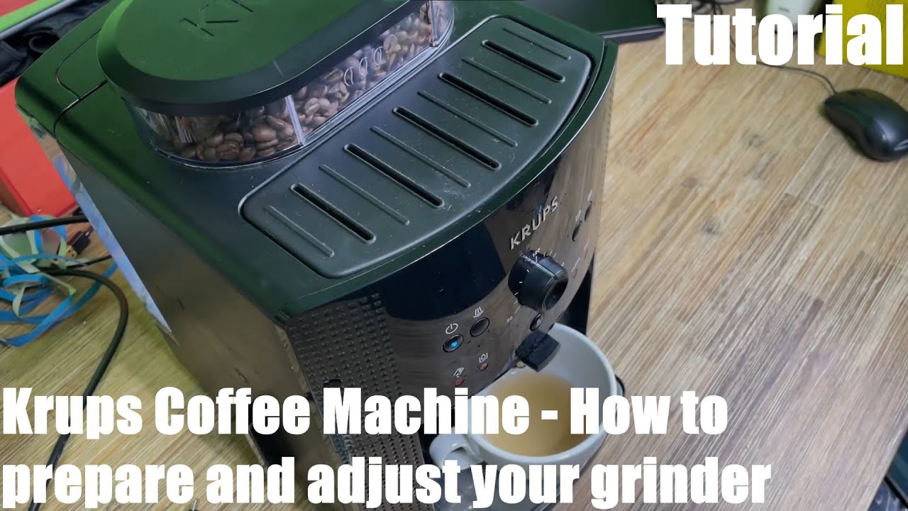 How to prepare and adjust your grinder Krups EA8108 fully automatic coffee  machine DIY 