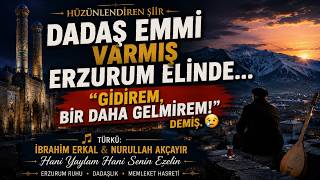 Dadaş Emmi Varmış Erzurum Elinde... \