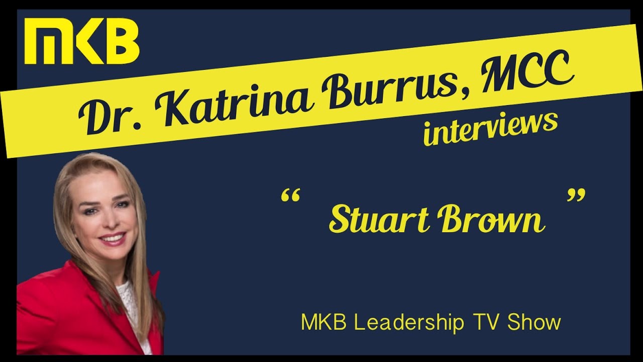 Stuart Brown: Personal Leadership Branding