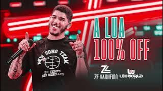 Zé Vaqueiro -  LUA, 100% OFF ( REPERTÓRIO NOVO )