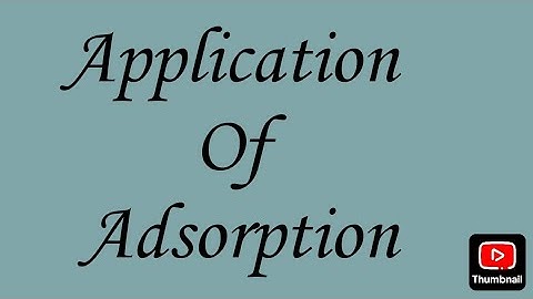 Applications of adsorption
