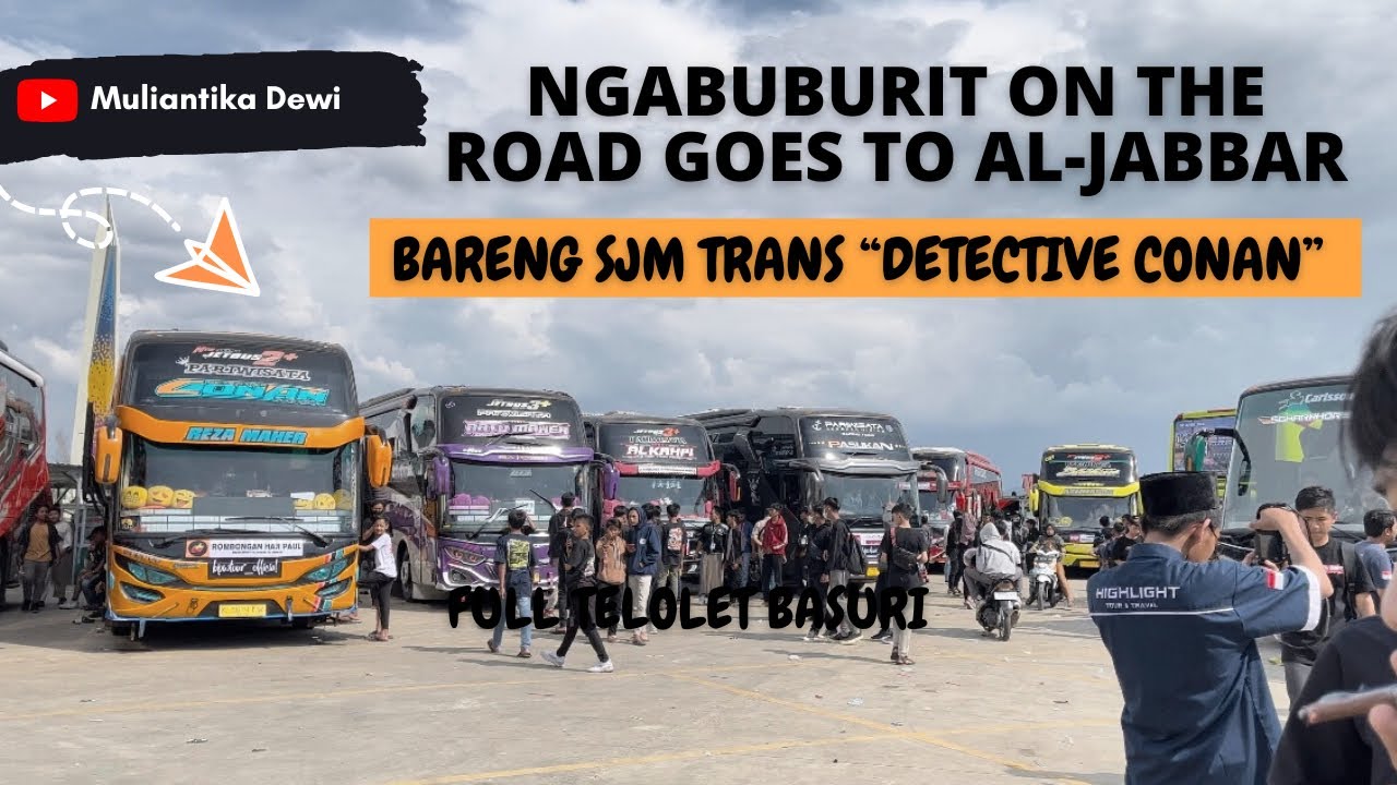 NGABUBURIT ON THE ROAD KE AL-JABBAR BARENG SJM TRANS 05 “DETECTIVE CONAN” FULL TELOLET BASURI