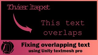 How to fix overlapping text in Unity textmesh pro. Do this to never run into this issue! Easy fix!