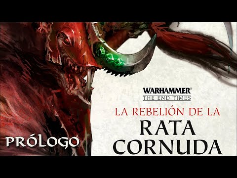 WARHAMMER:  El Fin de los Tiempos [PRÓLOGO]  - La Rebelión de la Rata Cornuda - |Audiolibro|