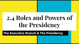 The Executive Branch: Part 1 - Roles And Powers Of The President - Youtube