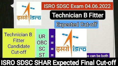 ISRO SDSC SHAR Expected Final Cut-off Technician B Fitter Candidate 2022