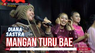 MANGAN TURU BAE || DIANA SASTRA (LIVE MUSIC ) DIAN PRIMA