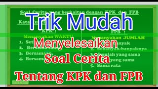 Cara Menyelesaikan soal cerita tentang FPB dan KPK Cara Menyelesaikan soal cerita tentang FPB dan KPK