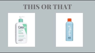 THIS OR THAT | skincare edition