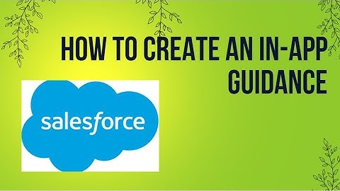 How to create an In-App Guidance in Salesforce