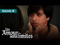 Un amour sans limites  ep 15 itna karo na mujhe pyaar  complet en franais 