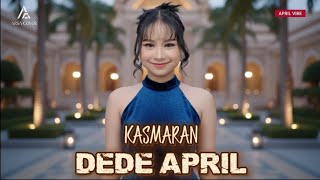 Download Lagu KASMRAN - DEDE APRIL (VIBE)  MP3