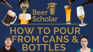 How to Pour Beer From Cans & Bottles