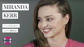 Miranda Kerr on Personal Style, Work Life Balance, Secret Projects and Gratitude