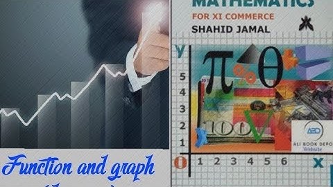 business maths class 11 sindh board chapter 4 functions and graph past paper question 2017